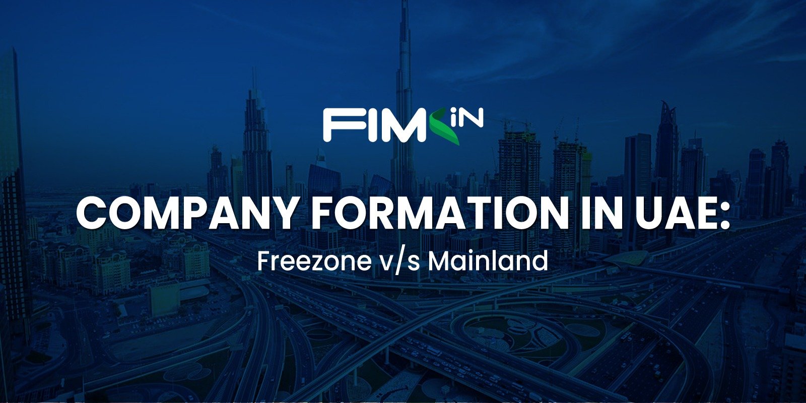 Read more about the article COMPANY FORMATION IN UAE: FREE ZONE Vs MAINLAND