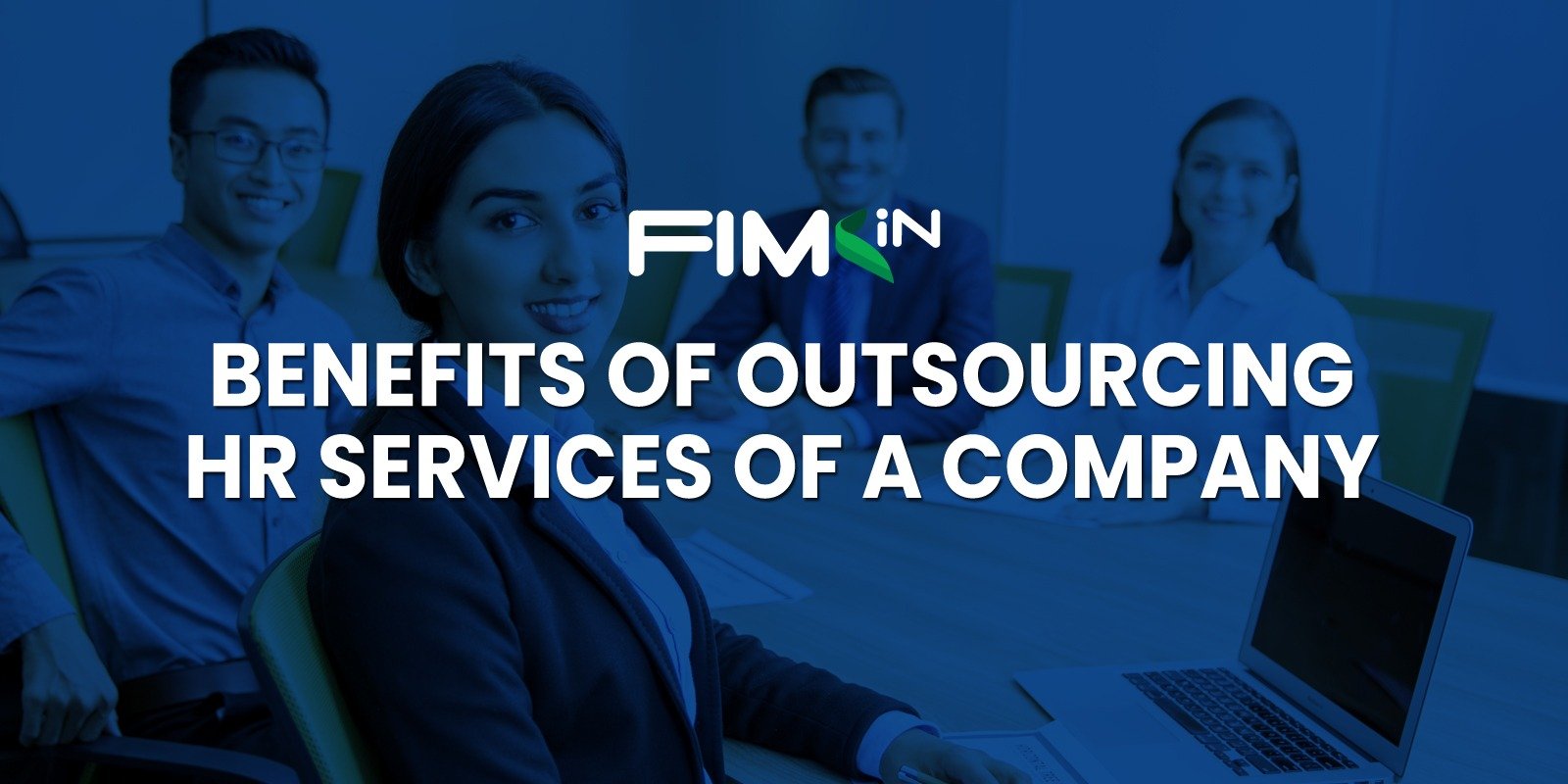 Read more about the article Maximize Your Business Potential! Benefits of Outsourcing HR Services of a Company