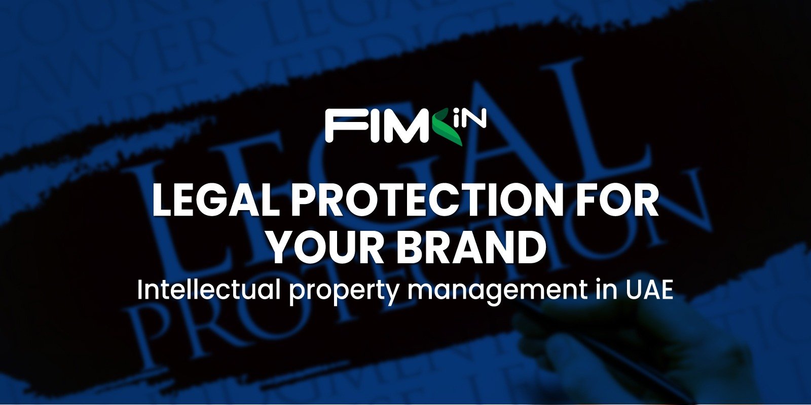 Read more about the article Legal Protection for Your Brand: Know About the Intellectual Property Management in UAE