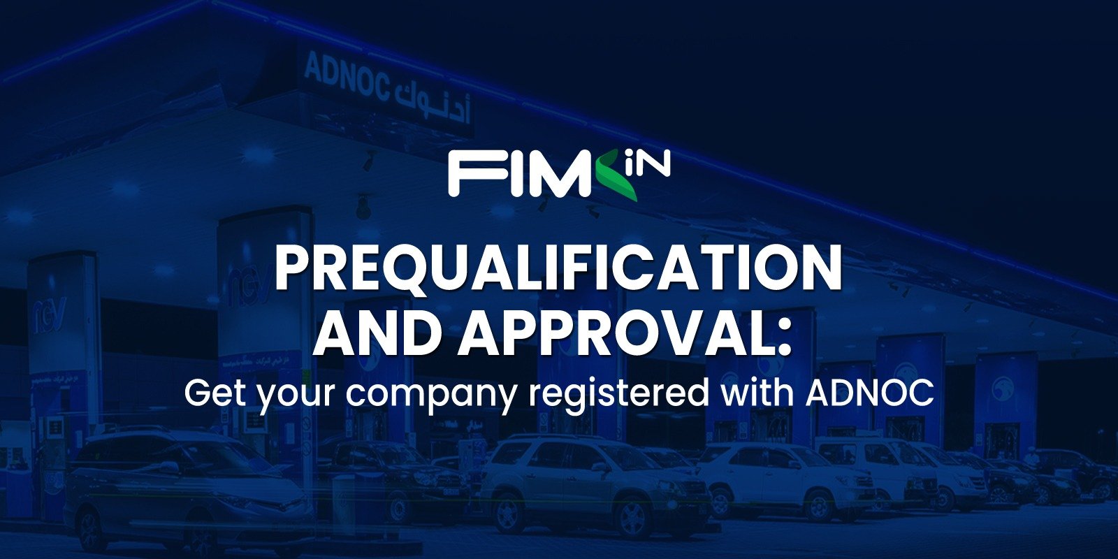 Read more about the article Prequalification and Approvals: Get your Company Registered with ADNOC